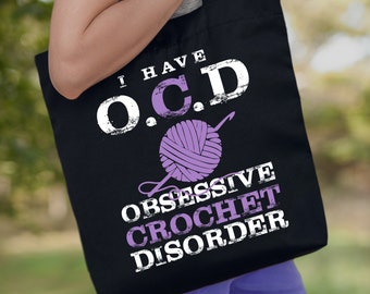Crochet Tote Bag - Obsessive Crochet Disorder Bag - Crochet Gift Ideas