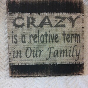 Funny humorous family relative plaque family love distressed wood and burlap frame handmade in USA