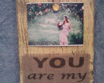 You Are My Sunshine  romance wedding friendship family love marriage husband  burlap and distressed wood plaque and frame handmade in USA