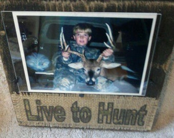 Live to Hunt frame hunting hunter outdoors rustic wood and burlap  frame handmade in USA