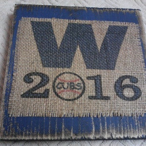 Chicago Cubs 2016 W World Series baseball blue distressed wood and burlap sign plaque man cave decor
