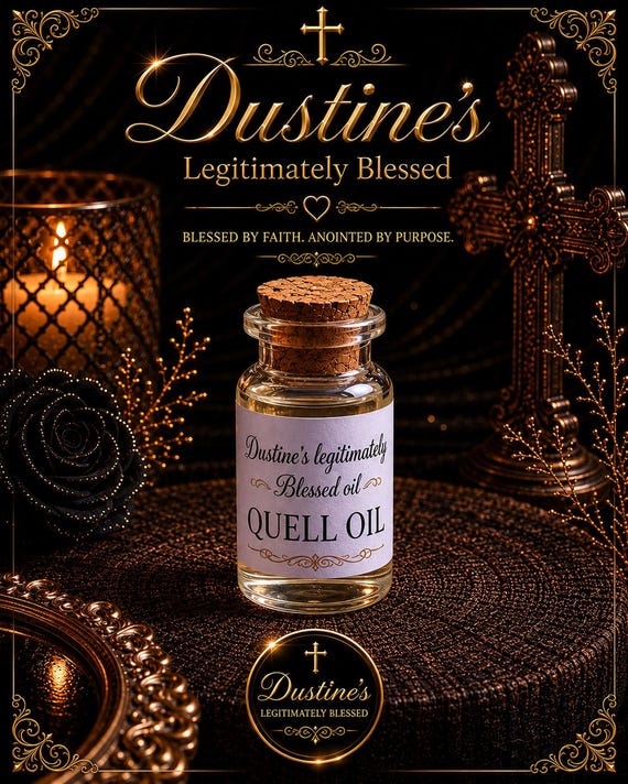 Dustines Legitimately Blessed Quell Oil