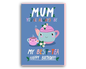 Mum Birthday Card, Best Tea card, birthday card for mum