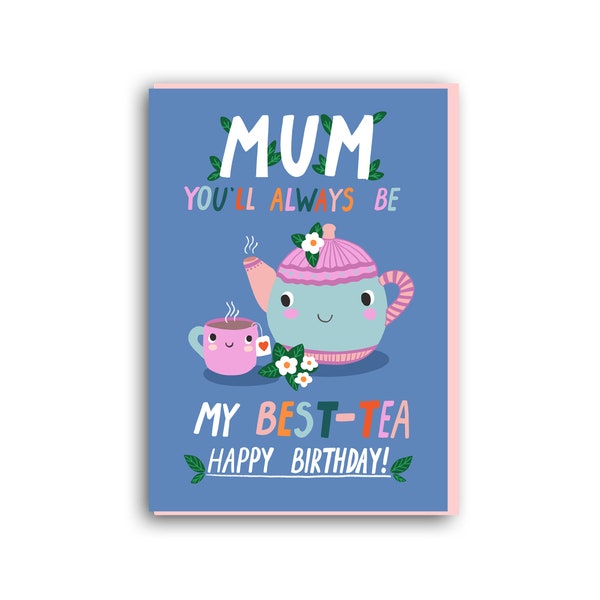 Mum Birthday Card, Best Tea card, birthday card for mum