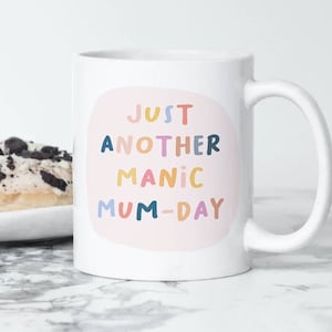 Just another manic mum-day mug, mother's day gift, gift for mother, mother birthday gift, mug for mum, gift for mum, mummy gift,manic monday image 1