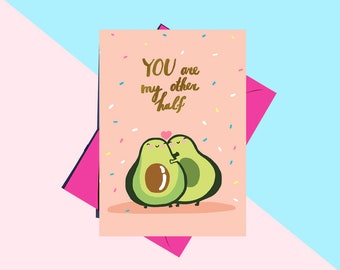 Funny Valentines Card, You are my half, Funny boyfriend birthday card, Cute avocado greeting card, Funny anniversary card, Valentines Card