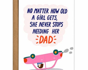 Funny Father's Day Card from Daughter: Always Needs Dad