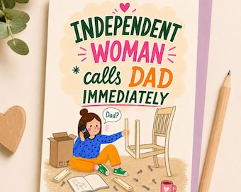 Independent Woman Calls Dad Immediately Card, Funny Father's Day Card from Daughter, DIY Disaster Card for Dad, Birthday Card for Father