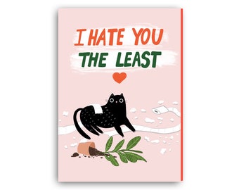 Funny Valentines Card, funny anniversary card, cat anniversary card, valentines cards, cat valentines card, I hate you the least, husband