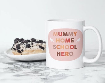 Mummy Home School Hero Mug, Homeschooling gift, mothers day gift, gift for mum, mother's birthday, homeschool