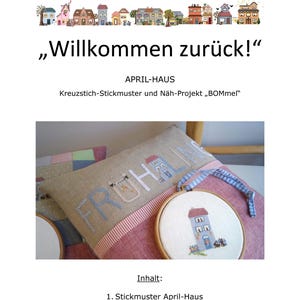 May include: A cross-stitch pattern for a house with the text "Willkommen zurück!" and "April-Haus" in German. The pattern includes a house with a red roof and a window, and the text "FRÜHLING" in German. The pattern is available for purchase on the website www.rosa4052.de.