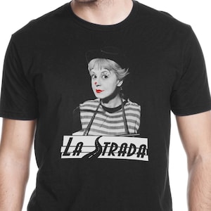 La Strada Shirt, Giulietta Masina, Gift for Federico Fellini Fan, Classic Cinema, Italian Film Lovers, Vintage Movie,  Cinephile Style