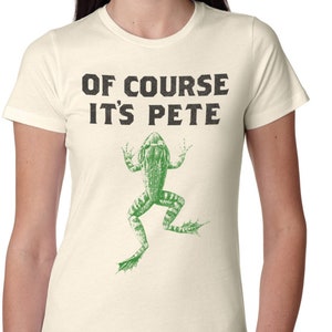 Oh Brother Where Art Thou T-Shirt: &#39;Of Course It&#39;s Pete&#39; Cinephile Tee