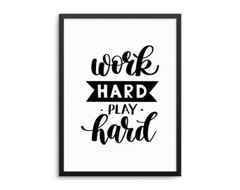Work Hard Play Hard Poster - Motivational Quote Art Print