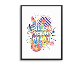 Follow Your Heart Modern Geometric Inspirational Quote Poster
