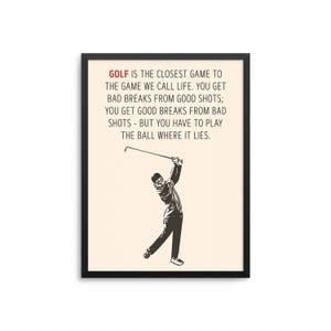 Golf Is The Closest Game To Life Bobby Jones Golf Quote Poster image 1