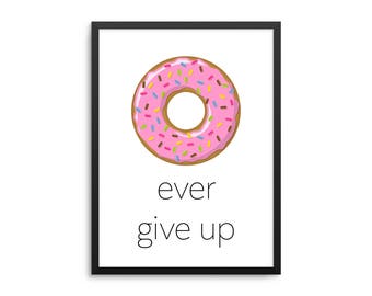 Donut Ever Give Up Funny Pun Poster