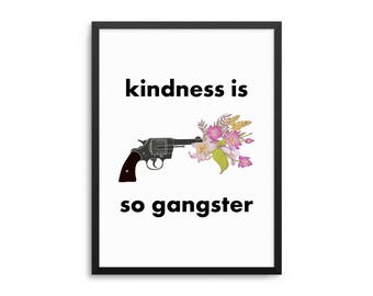 Kindness Is So Gangster Funny Yoga Quote Poster