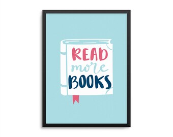 Reading Quote Art - Read More Books Poster