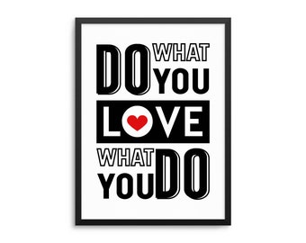 Do What You Love Love What You Do Quote Poster - Inspirational Office Decor