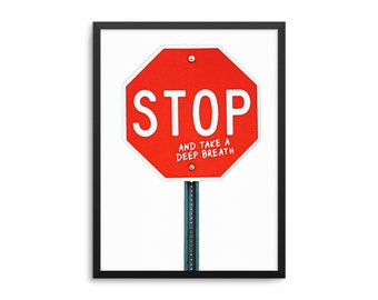 Stop And Take A Deep Breath Poster - Funny Yoga Stop Sign Wall Art