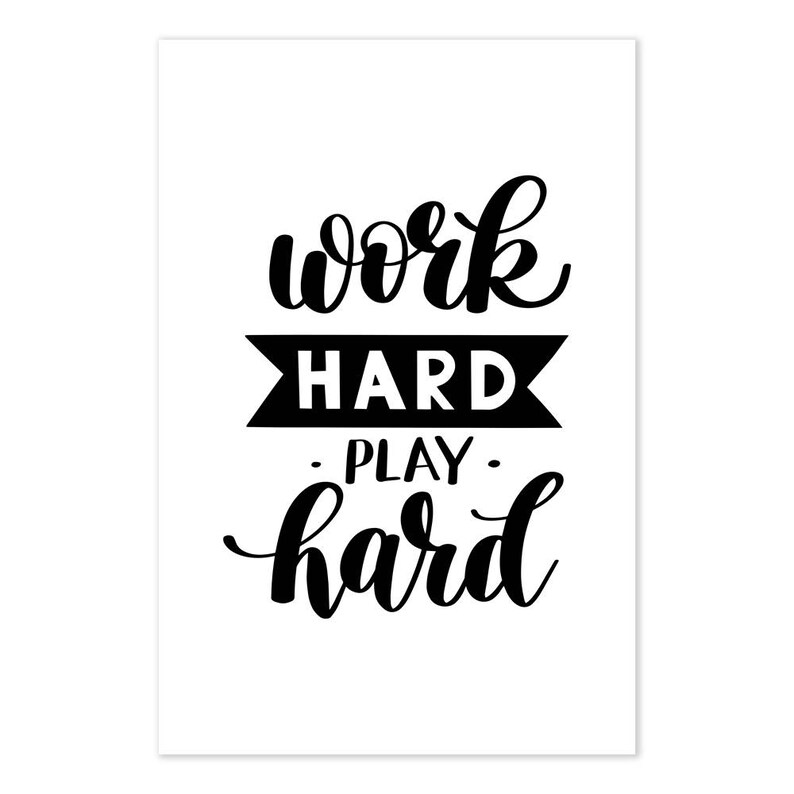 Work Hard Play Hard Poster Motivational Quote Art Print Etsy 