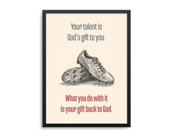 Your Talent Is Gods Gift To You Soccer Poster - Christian Athlete Soccer Cleats Art Print