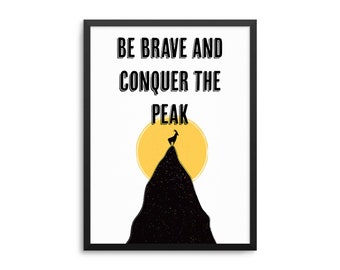 Be Brave And Conquer The Peak Poster - Kids Room Explorer Decor