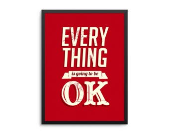 Everything Is Going To Be OK Positive Vibes Poster