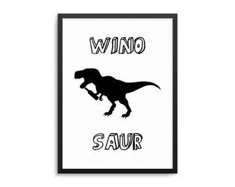 Winosaur Funny Wine Lover Poster - Winosaurus Rex Art Print
