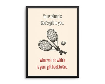 Your Talent Is Gods Gift To You Tennis Poster - Christian Athlete Art Print