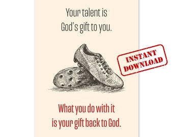 Digitale download - uw talent is Gods geschenk aan u voetbalposter - christelijke atleet voetbalschoenen Art Print - DIY afdrukbare kunst