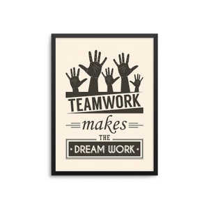 Teamwork Makes The Dream Work Inspirational Team Quote Poster image 1