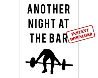Descarga digital - Cartel divertido de la cita de levantamiento de pesas - Otra noche en el bar Crossfit Gym Decor - Arte imprimible DIY