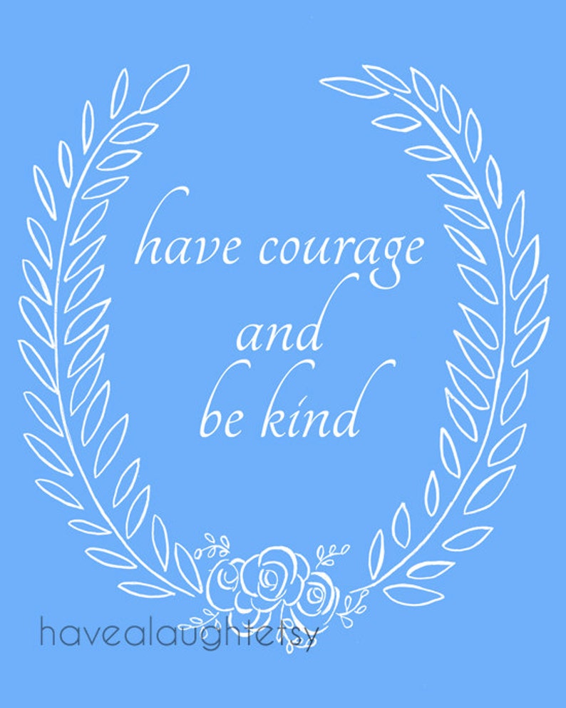 Cinderella Have Courage and Be Kind PRINTABLE INSTANT | Etsy
