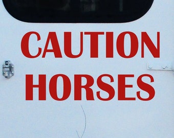 Caution Horses Vinyl Decal - Horse Trailer Show  - Die Cut Sticker