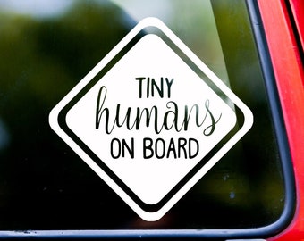 Tiny Humans on Board - Vinyl Decal Sticker - Baby Infant Car Sign Plural