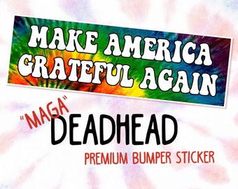 THE ORIGINAL Make America Grateful Again 8&quot; x 2.5&quot; Tie Dye Sticker | Perfect for tumblers, vehicles, and deadheads