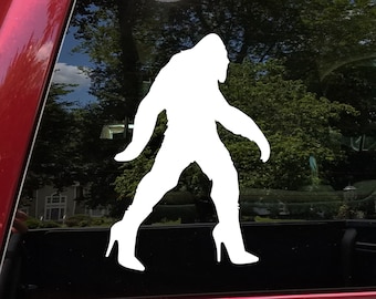Bigfoot in Heels Vinyl Sticker - Sasquatch Yeti Believe 4x4 Off Road - Die Cut Decal