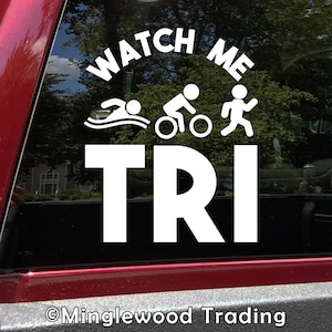 Watch Me Tri Vinyl Decal - Swim Bike Run Triathlete Triathlon Sport Race - Die Cut Sticker