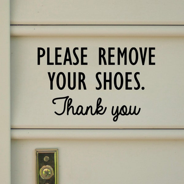 Please Remove Your Shoes Thank You - V3 - Vinyl Decal Sticker Home House Door Sign