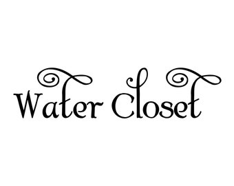 Water Closet - Vinyl Decal Sticker - Bathroom Door Sign Latrine WC Loo Toilet Lavatory SWASH