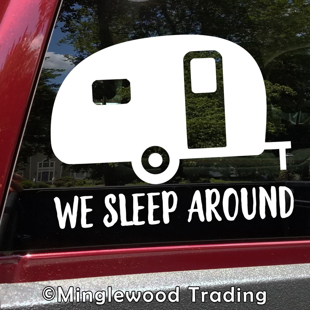 We Sleep Around Vinyl Sticker - Camper RV Travel Trailer 5th Wheel ...