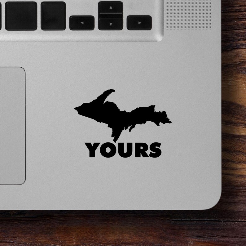 UP Yours Vinyl Decal – Yooper Humor U.P. Michigan Sticker – Uppy Pride ...