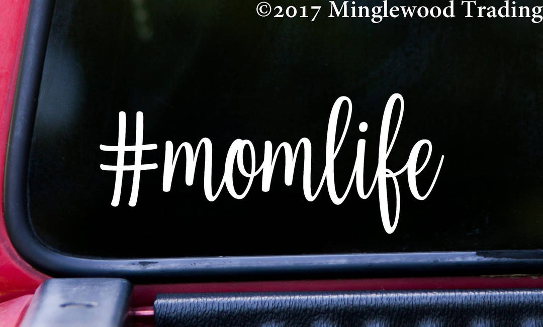 Mom Life - #momlife Vinyl Decal Sticker - Mother Kids Children Family ...