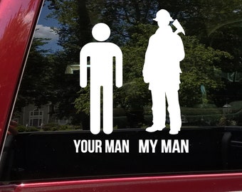 Your Man My Man Fireman Vinyl Decal - Firefighter - Die Cut Sticker