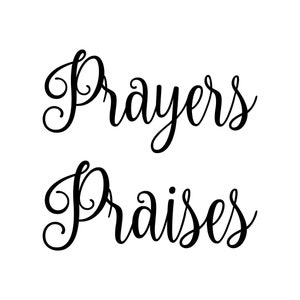 Praises Prayers Vinyl Decal Stickers - Bible Study Church Mass VBS Service