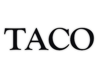 Calcomanía de vinilo "Taco siempre se acobarda" V2 / Divertida calcomanía de sátira política / Calcomanía de protesta para parachoques de portátil, ventana de coche / Varios tamaños