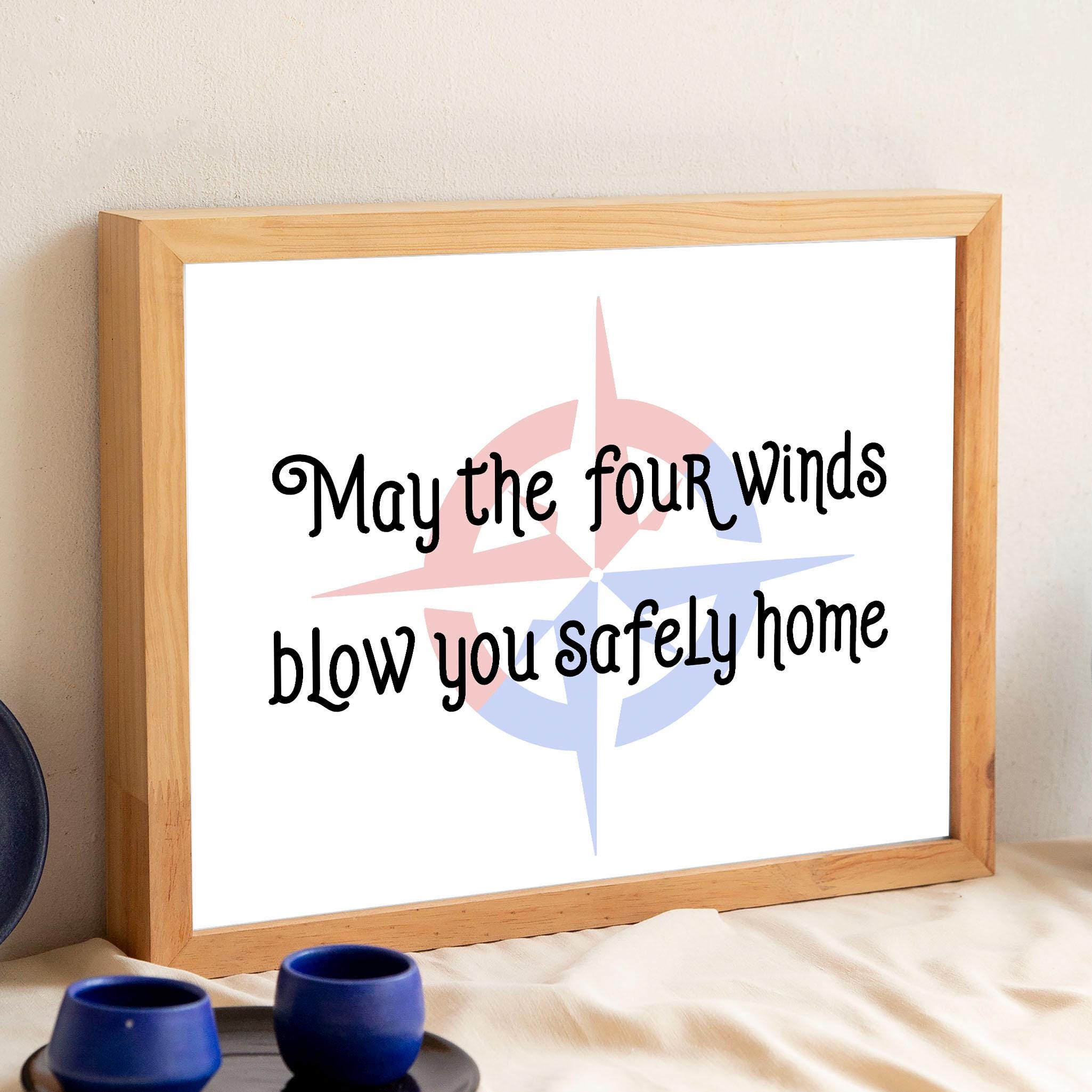 May the Four Winds Blow You Safely Home 10x8