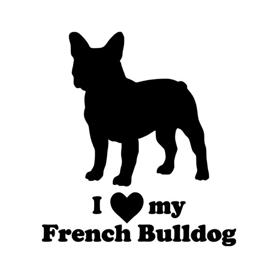 I Love My FRENCH BULLDOG Vinyl Sticker V1 Dog Frenchie Puppy | Etsy